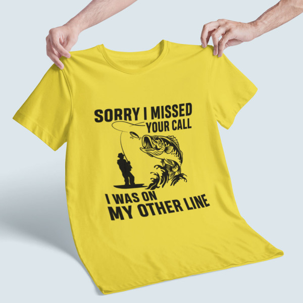 Marškinėliai "Sorry, I missed your call"