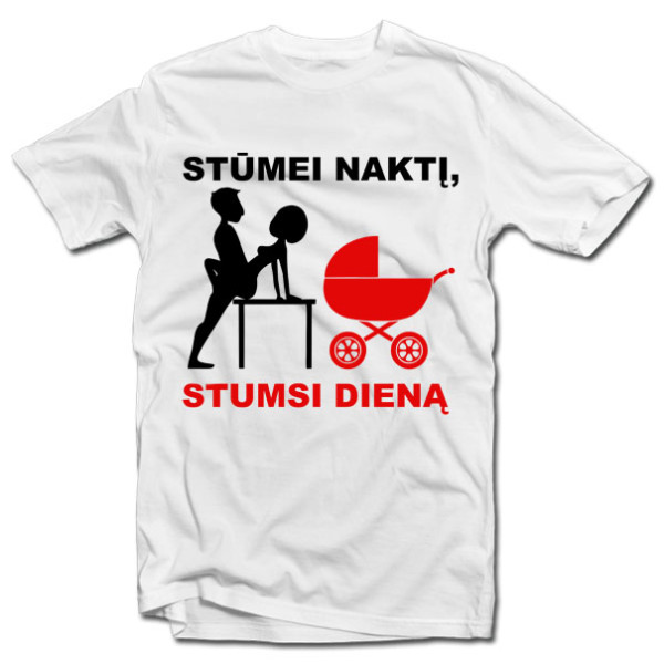 Marškinėliai "Stūmimas" Marškinėliai "Stūmimas"