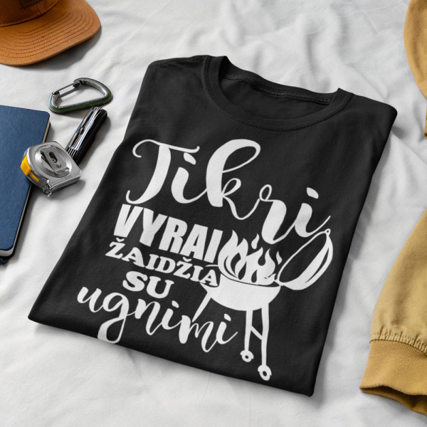 Marškinėliai "Tikri vyrai žaidžia su ugnimi"