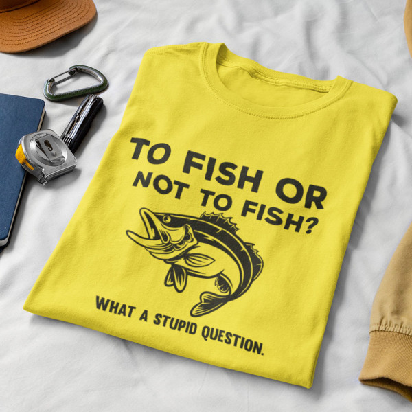 Marškinėliai "To fish or not to fish"