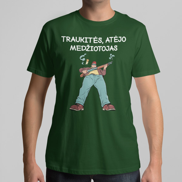 Marškinėliai "Traukitės, atėjo medžiotojas"