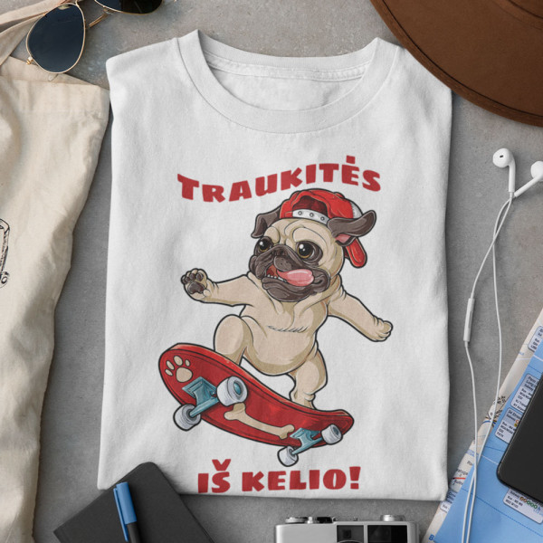 Marškinėliai "Traukitės iš kelio" Marškinėliai "Traukitės iš kelio"