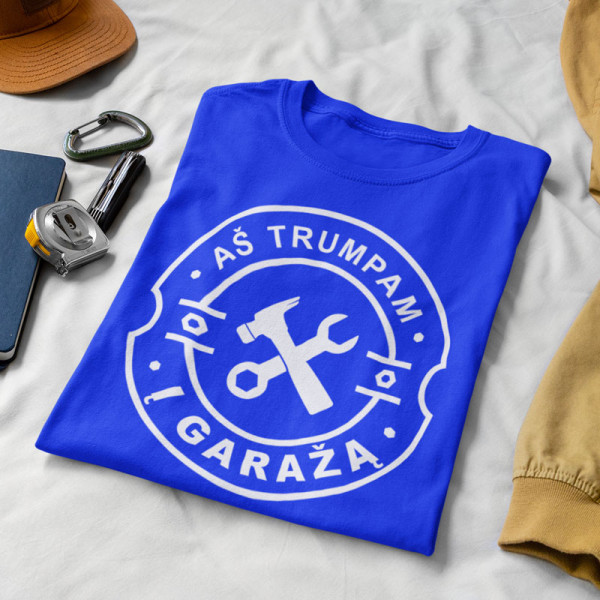 Marškinėliai "Trumpam į garažą"