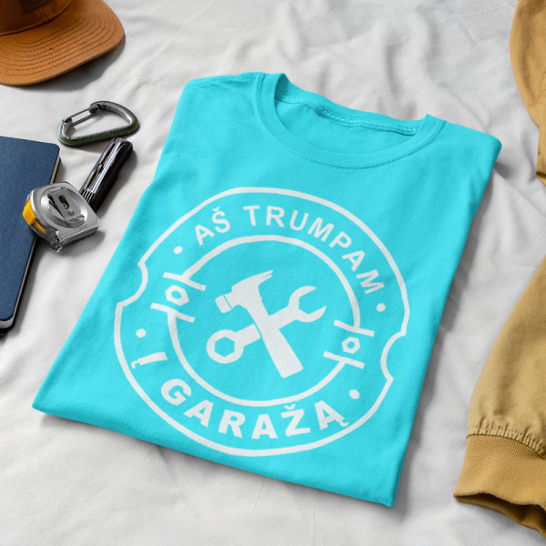 Marškinėliai "Trumpam į garažą"