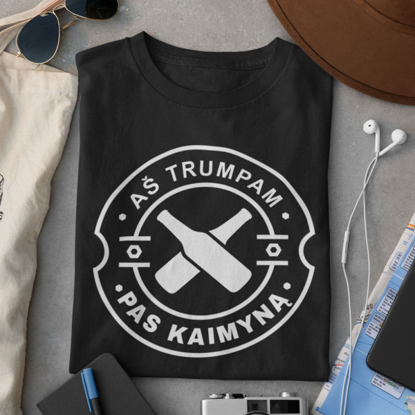 Marškinėliai "Trumpam pas kaimyną"