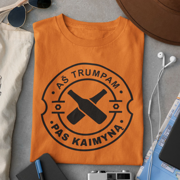 Marškinėliai "Trumpam pas kaimyną"