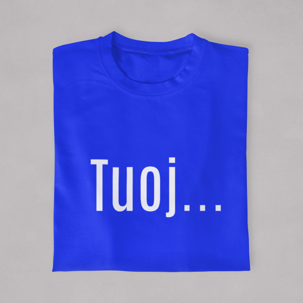 Marškinėliai "Tuoj"