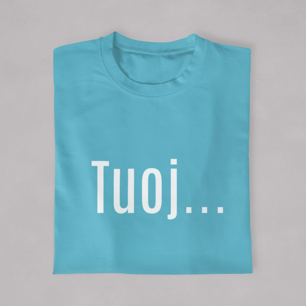 Marškinėliai "Tuoj"
