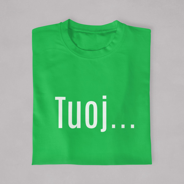 Marškinėliai "Tuoj"