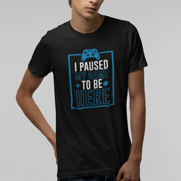 Marškinėliai "I paused my game"