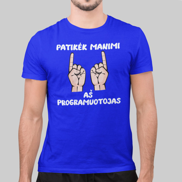 Marškinėliai "Tikėk programuotoju"