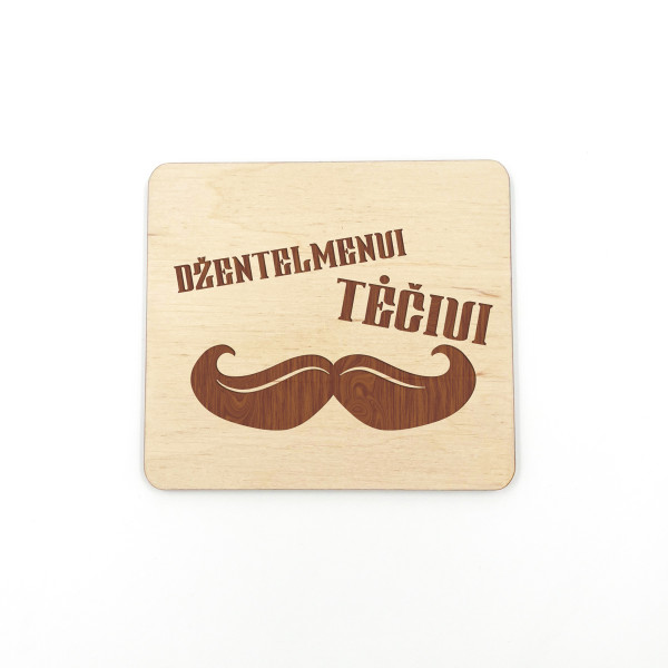 Medinis magnetukas "Džentelmenui tėčiui" Medinis magnetukas "Džentelmenui tėčiui"