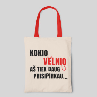 Medžiaginis maišelis "Kodėl aš tiek prisipirkau..."