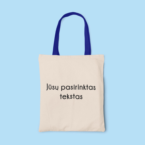 Medžiaginis maišelis su Jūsų pasirinktu užrašu Medžiaginis maišelis su Jūsų pasirinktu užrašu
