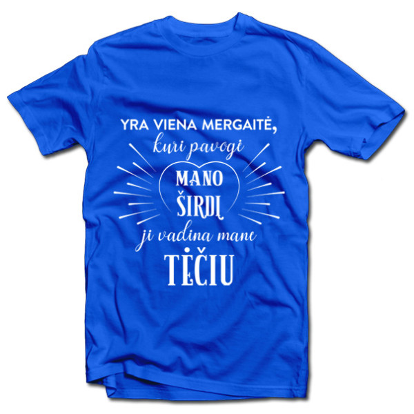 Marškinėliai "Mergaitė, kuri pavogė mano širdį, vadina mane TĖČIU"