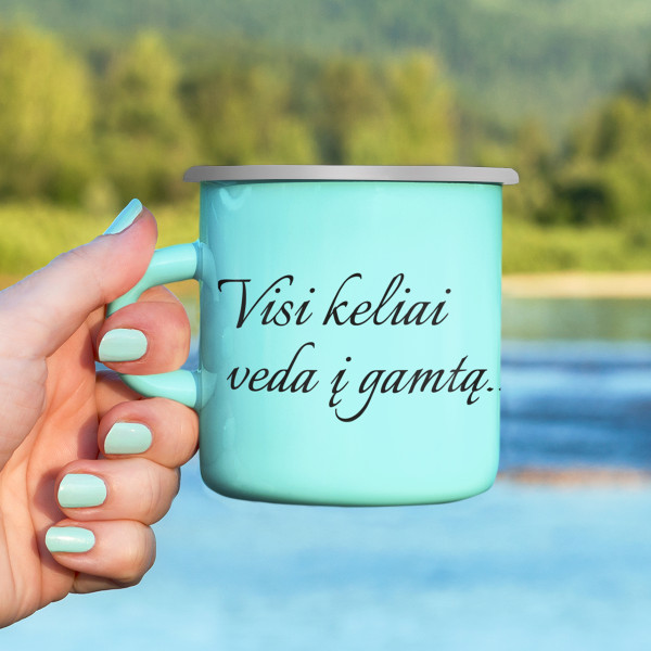 Metalinis puodelis "Visi keliai veda į gamtą"