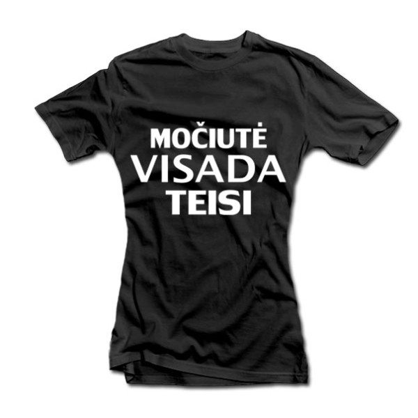 Moteriški marškinėliai "Močiutė visada teisi" Moteriški marškinėliai "Močiutė visada teisi"