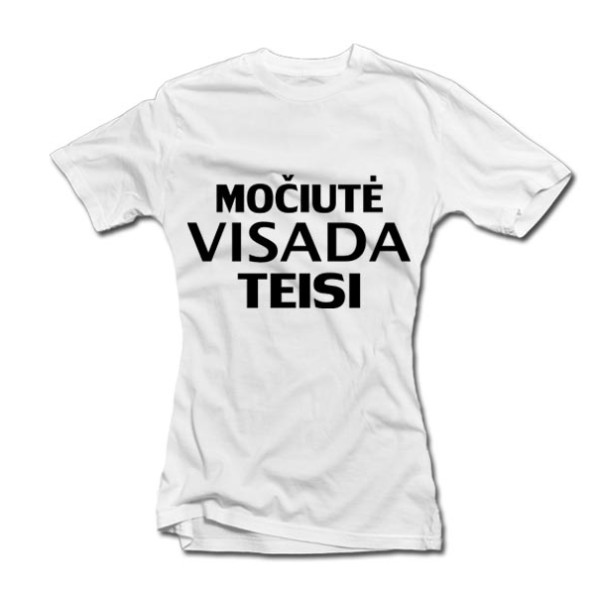 Moteriški marškinėliai "Močiutė visada teisi" Moteriški marškinėliai "Močiutė visada teisi"