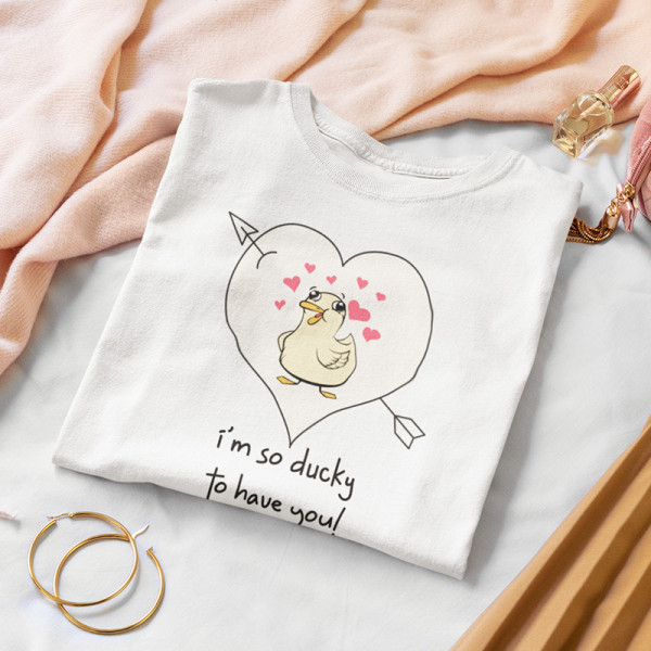 Moteriški marškinėliai "I am so ducky to have you"