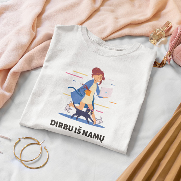 Moteriški marškinėliai "Dirbu iš namų" Moteriški marškinėliai "Dirbu iš namų"