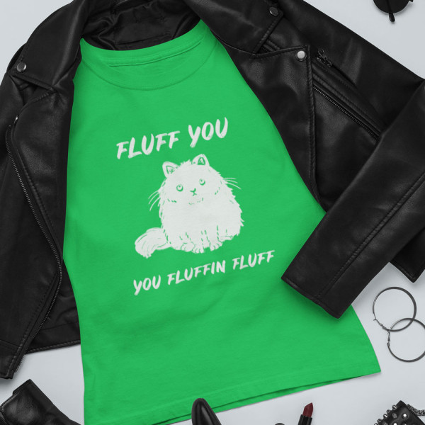 Moteriški marškinėliai "Fluff you"