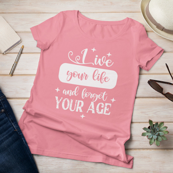 Moteriški marškinėliai "Forget your age"