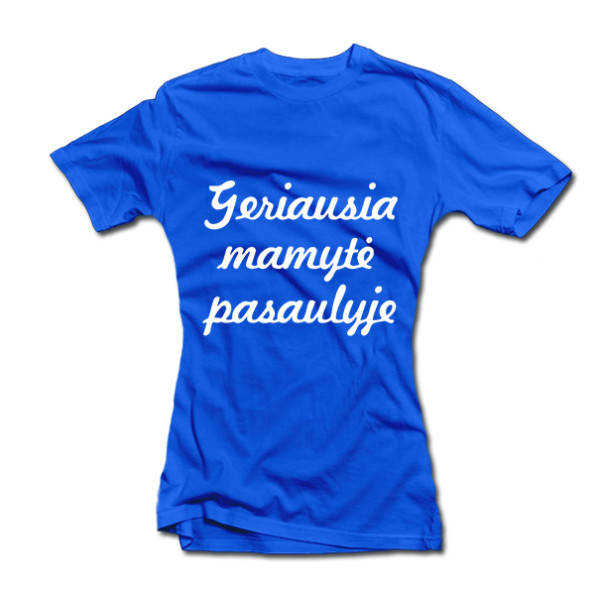 Moteriški marškinėliai "Geriausia mamytė pasaulyje" Moteriški marškinėliai "Geriausia mamytė pasaulyje"
