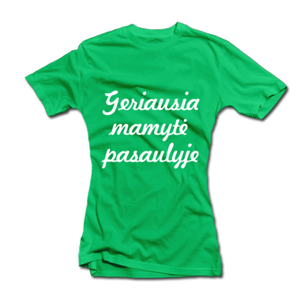 Moteriški marškinėliai "Geriausia mamytė pasaulyje" Moteriški marškinėliai "Geriausia mamytė pasaulyje"