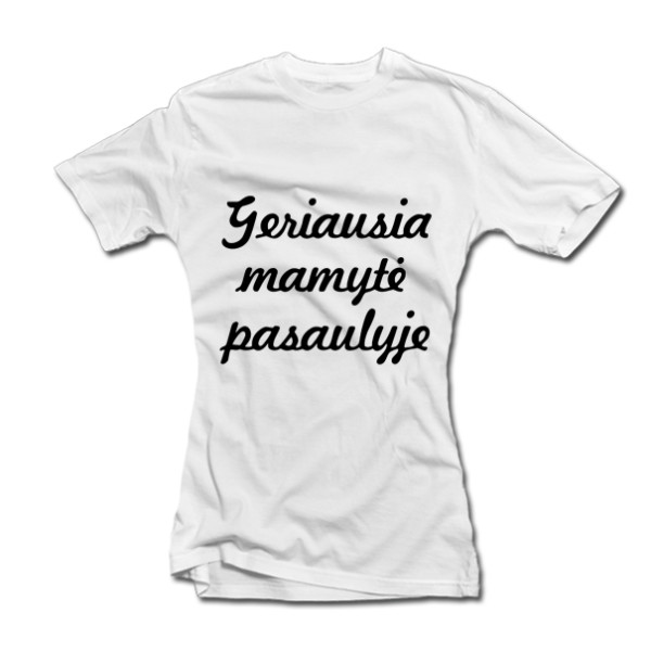 Moteriški marškinėliai "Geriausia mamytė pasaulyje" Moteriški marškinėliai "Geriausia mamytė pasaulyje"