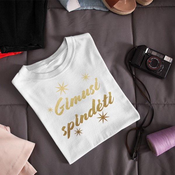 Moteriški marškinėliai "Gimusi spindėti" Moteriški marškinėliai "Gimusi spindėti"