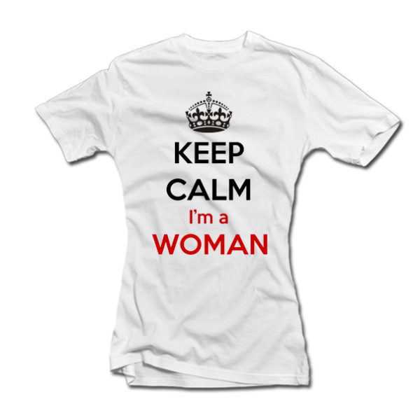 Moteriški marškinėliai "Keep calm i am a woman" Moteriški marškinėliai "Keep calm i am a woman"