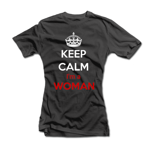 Moteriški marškinėliai "Keep calm i am a woman" Moteriški marškinėliai "Keep calm i am a woman"