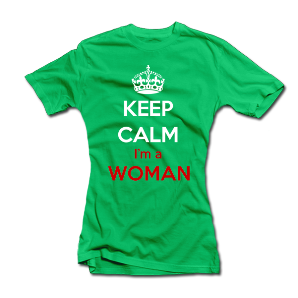 Moteriški marškinėliai "Keep calm i am a woman" Moteriški marškinėliai "Keep calm i am a woman"