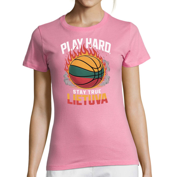 Moteriški marškinėliai "Lietuva: play hard, stay true"