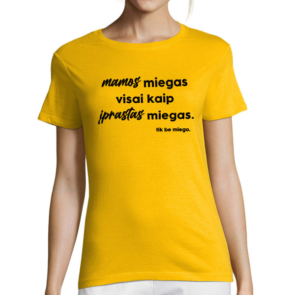 Moteriški marškinėliai "Mamos miegas"