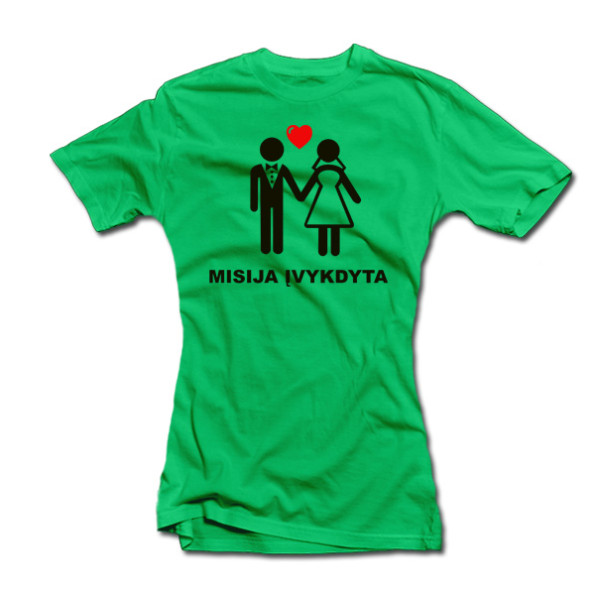 Moteriški marškinėliai "Misija įvykdyta" Moteriški marškinėliai "Misija įvykdyta"