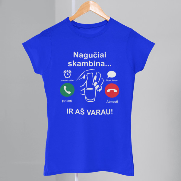 Moteriški marškinėliai "Nagučiai skambina" Moteriški marškinėliai "Nagučiai skambina"