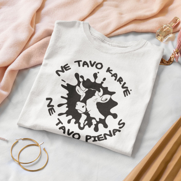 Moteriški marškinėliai "Ne tavo karvė, ne tavo pienas"