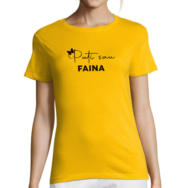 Moteriški marškinėliai "Pati sau faina"