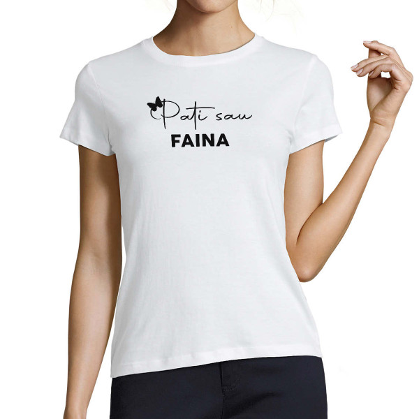 Moteriški marškinėliai "Pati sau faina"