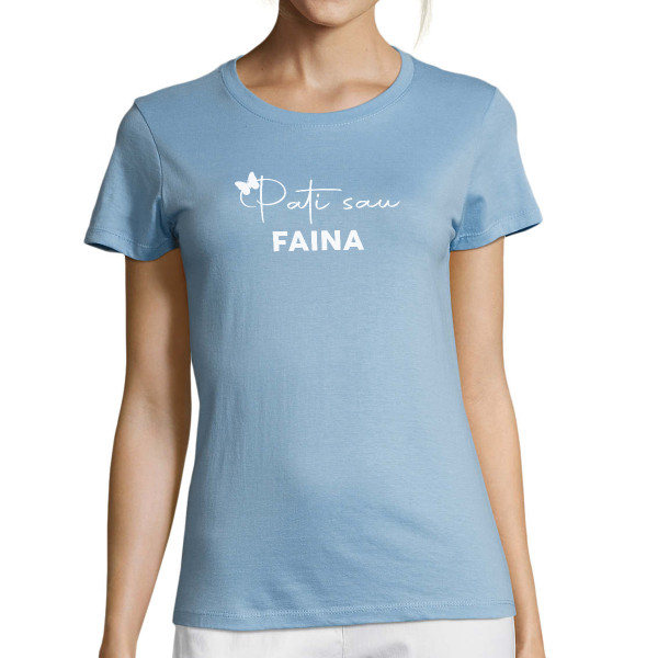 Moteriški marškinėliai "Pati sau faina"