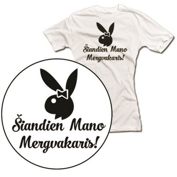 Moteriški marškinėliai "Šiandien mano mergvakaris" Moteriški marškinėliai "Šiandien mano mergvakaris"