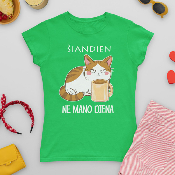 Moteriški marškinėliai "Šiandien ne mano diena"