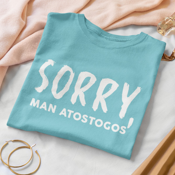 Moteriški marškinėliai "Sorry, man atostogos"