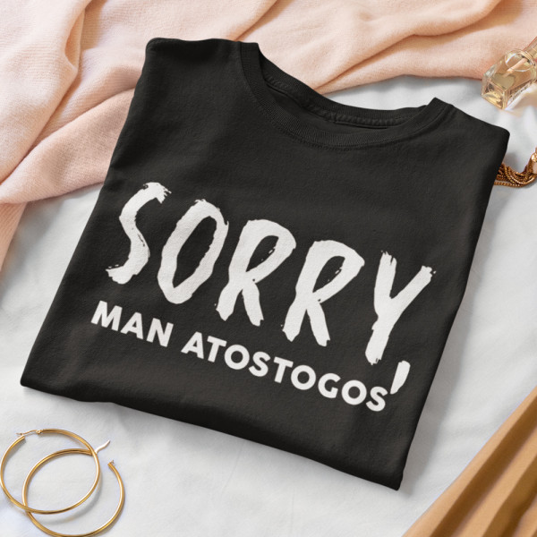 Moteriški marškinėliai "Sorry, man atostogos"