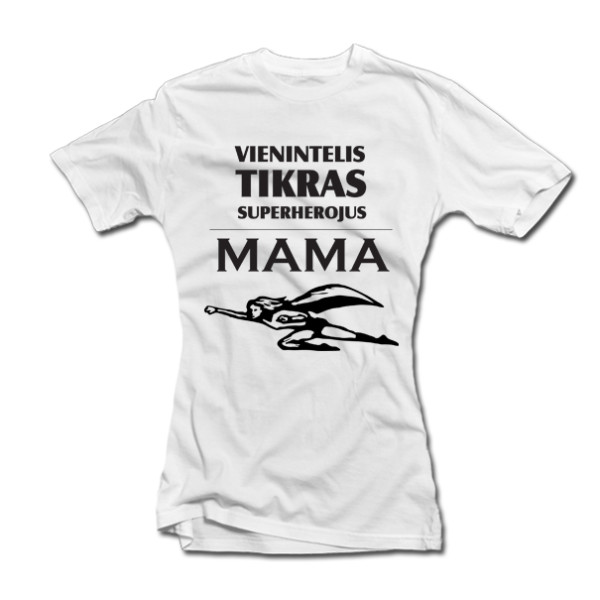 Moteriški marškinėliai "Superherojus-Mama" Moteriški marškinėliai "Superherojus-Mama"