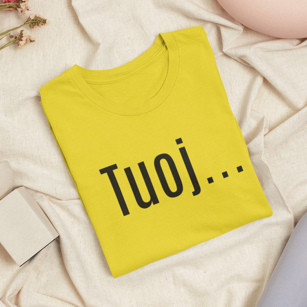 Moteriški marškinėliai "Tuoj"