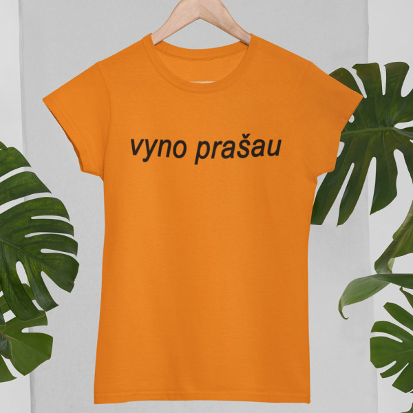 Moteriški marškinėliai "Vyno prašau"