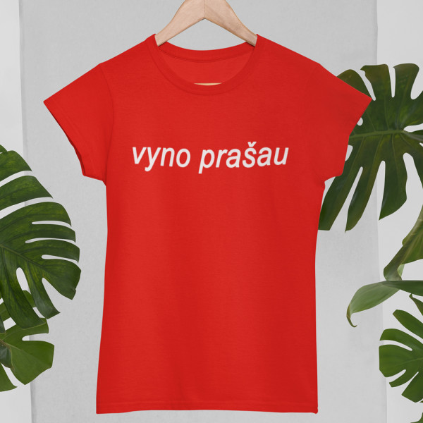 Moteriški marškinėliai "Vyno prašau"
