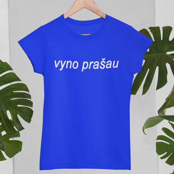 Moteriški marškinėliai "Vyno prašau"
